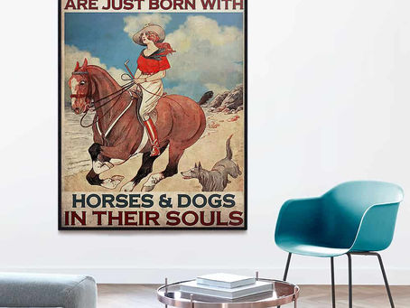 Shop - Some Girls Are Just Born With Horses And Dogs In Their Souls poster, canvas