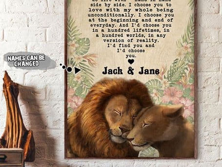 New - Lion Couple I choose you to do life with hand in hand side by side i'd find you poster