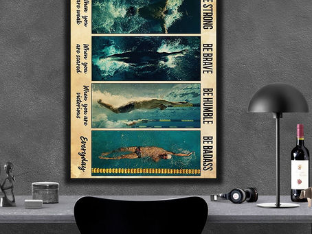 New - Man Swimming Be strong when you are weak be brave when you are scared be humble poster