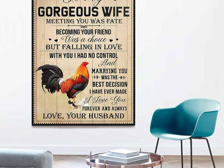 Hot - Rooster To My Gorgeous Wife Meeting You Was Fate Becoming Your Friend Was A Choice But poster
