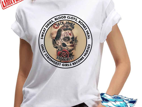 Find - Sugar Skull Only Strongest Girls Become Nurses Sweat Dries Blood Clots Bones Heal shirt