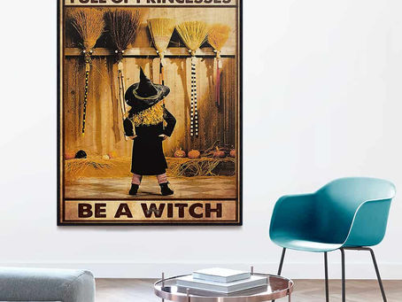 New - In A World Full Of Princesses Be A Witch poster, canvas