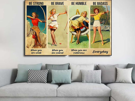 Hot - Archery Girl Be strong when you are weak Be brave when you are scared poster, canvas