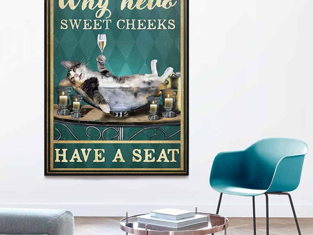 New - Cat Why hello sweet cheeks have a seat poster, canvas