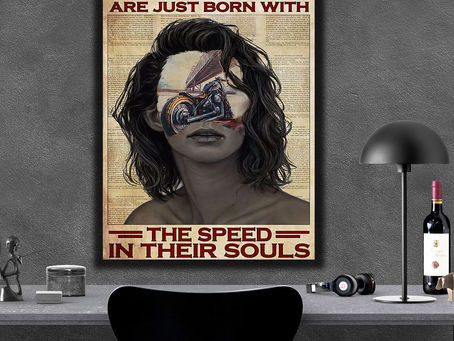New - Some Girls Are Just Born With The Speed In Their Souls poster, canvas