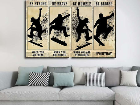 Buy - Skateboarding Be strong when you are weak be brave when you are scared be humble poster