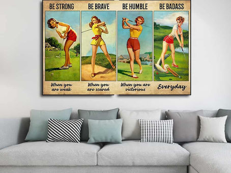 Best - Pin Up Golf Girl Be strong when you are weak Be brave when you are scared poster, canvas
