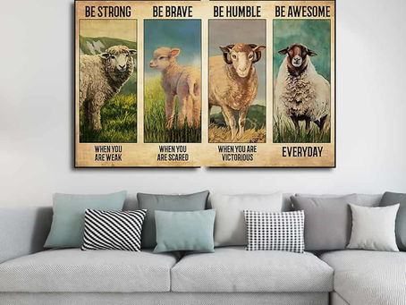 New - Sheep Be strong when you are weak Be brave when you are scared Be humble poster, canvas