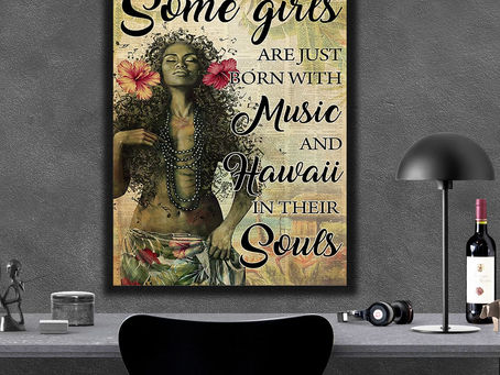 Shop - Some Girls Are Just Born With Music And Hawaii In Their Souls poster, canvas