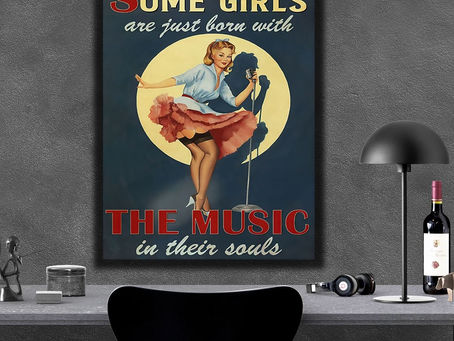 Shop - Pin-up Singer Some Girls Are Just Born With The Music In Their Souls poster, canvas