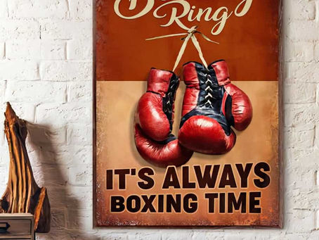 New - Boxing Gloves Boxing Ring It's Always Boxing Time Customized poster, canvas