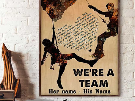 Find - Rock Climbing Couple We're A Team You Got Me I Got Us poster, canvas