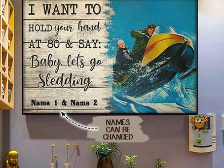 Hot - Snowmobile Couple I Want To Hold Your Hand At 80 And Say Baby Let's Go Riding poster, canvas