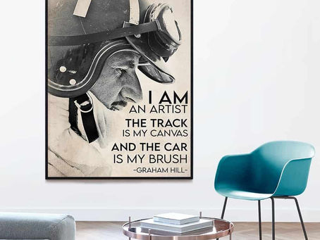 Hot - Graham Hill I am an artist The track is my canvas and the car is my brush poster, canvas