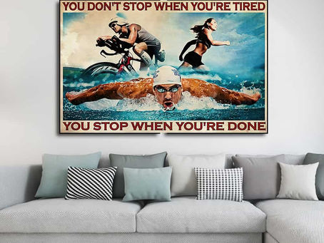 Hot - Triathlon You Don't Stop When You're Tired You Stop When You're Done poster, canvas