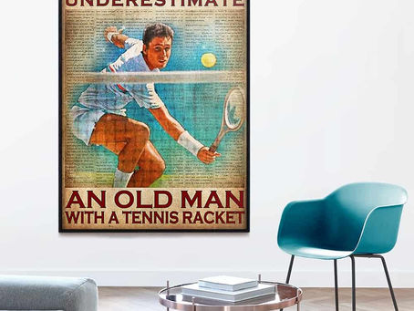 Best - Never underestimate an old man with a tennis racket poster, canvas