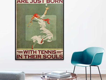 Find - Some Girls Are Just Born With Tennis In Their Souls poster, canvas