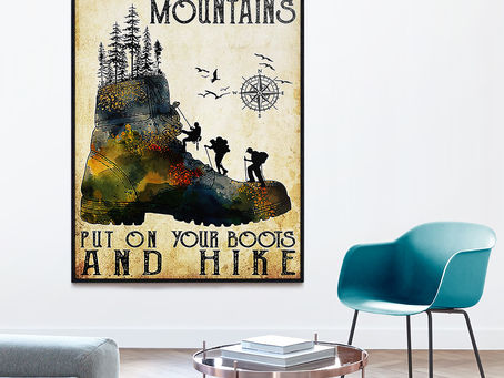Buy - When life gives you mountains put on your boots and hike poster, canvas
