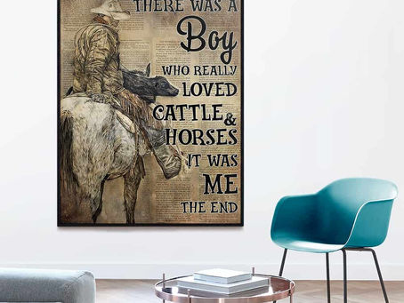 Find - Cowboy Once upon a time there was a boy who really loved Cattle And Horses poster, canvas