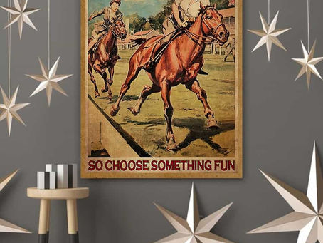 Find - Female Horse Racing Everything will kill you so choose something fun poster, canvas