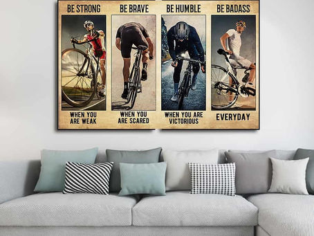 Find - Cycling Photography Be strong when you are weak Be brave when you are scared poster, canvas