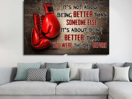 Best - Boxing It's Not About Being Better Than Someone Else poster, canvas