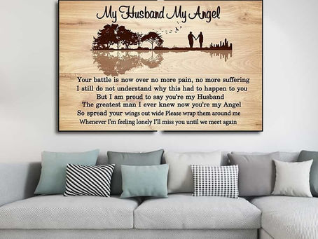 Find - My Husband My Angel Your Battle Is Now Over No More Pain No More Suffering poster, canvas