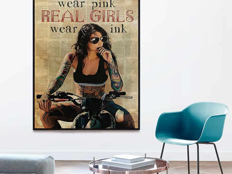 Best - Some Girls Wear Pink Real Girls Wear Ink Tattoo poster, canvas