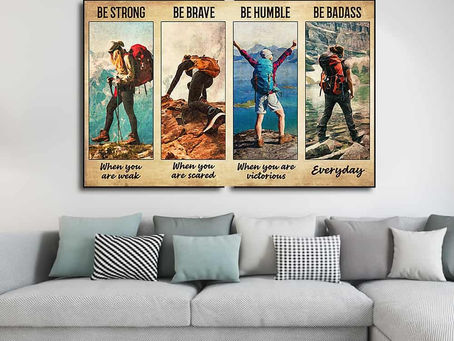 Find - Hiking Girls Be strong when you are weak Be brave when you are scared poster, canvas