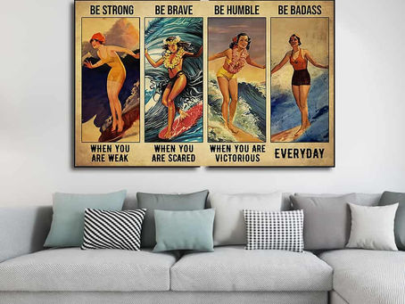Best - Surfing Girl Be strong when you are weak be brave when you are scared poster, canvas