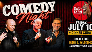 Friday, July 10th - Comedy Night at The Funny Farm at Tilly's Table in Brewster. Dinner Show.