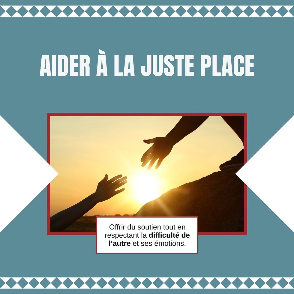 Comment aider ceux qui vous entourent sans vous perdre vous même ?