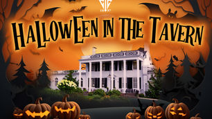 Halloween in the Tavern - Sat. October 25th and Sunday, October 26th