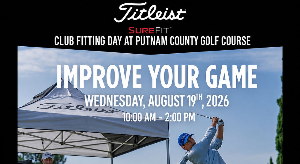 Titleist SureFit Custom Fitting Day at Putnam County Golf Course on Wednesday, August 19th