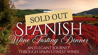 SOLD OUT - Spanish Wine Tasting Dinner - Thursday, May 21st