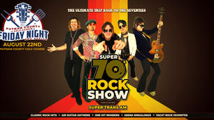 Friday, August 22nd - Super Trans Am - 70s Tribute Band LIVE at Putnam County Golf Course