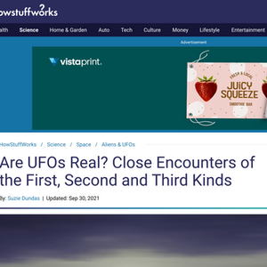 How Stuff Works: "Are UFOs Real? Close Encounters of the First, Second and Third Kinds"