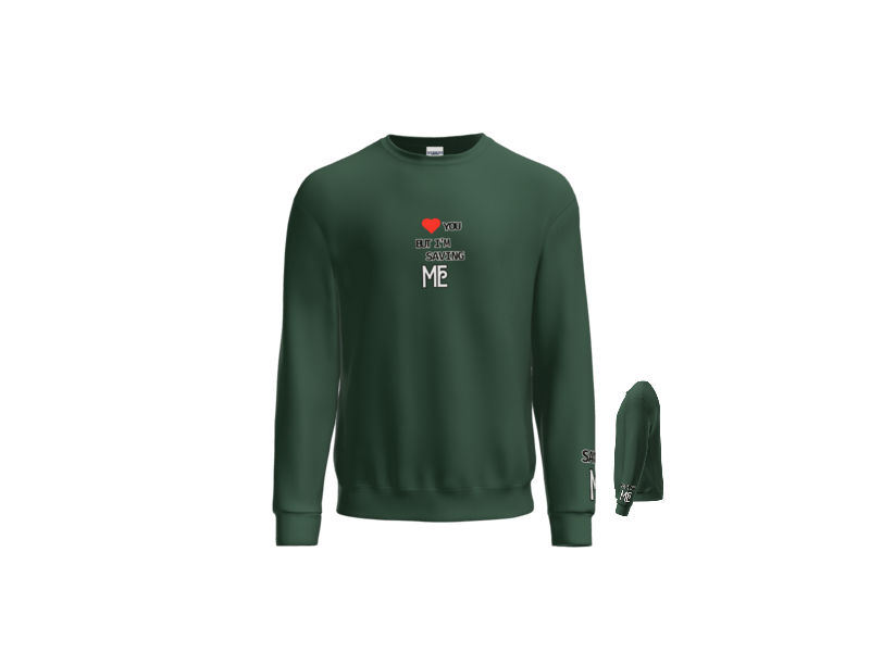 Thumbnail: Saving Me - ❤️ You But I'm Saving ME ™ Sweatshirt