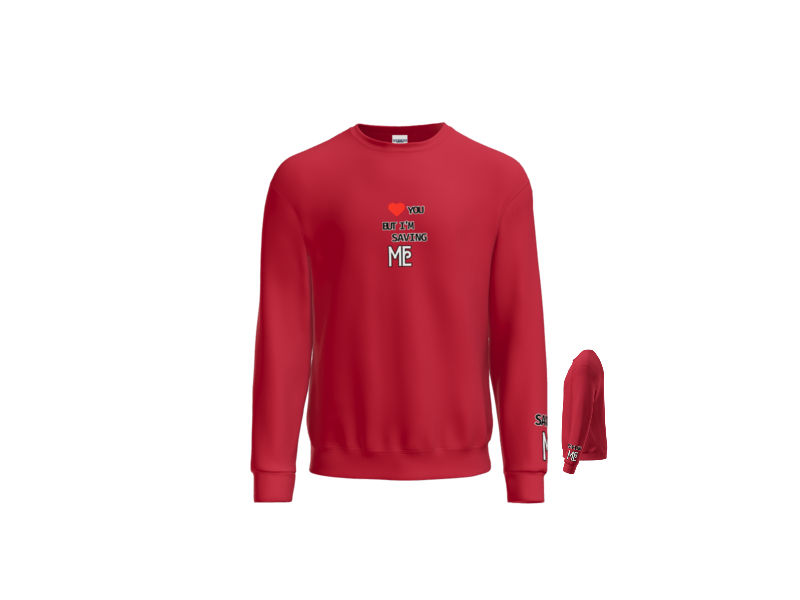 Thumbnail: Saving Me - ❤️ You But I'm Saving ME ™ Sweatshirt