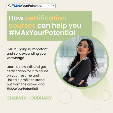 How skill-building through certification courses can help you #MAxYourPotential