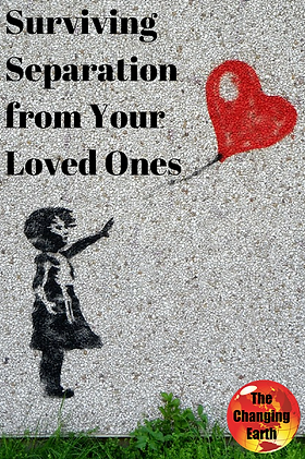 Surviving Separation from Your Loved Ones