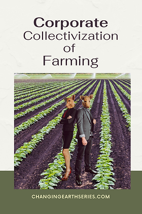 Corporate Collectivization of Farming