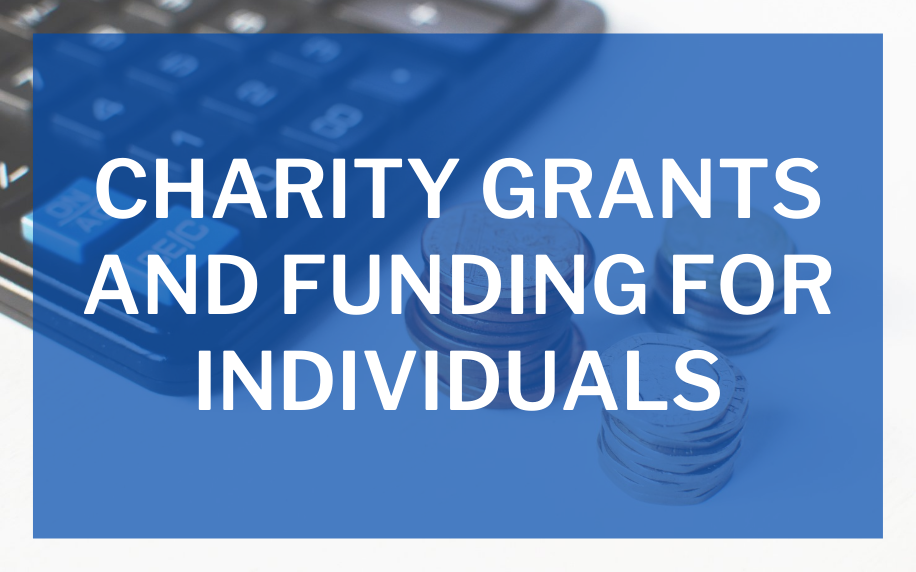 Charity Grants and Funding for Individuals