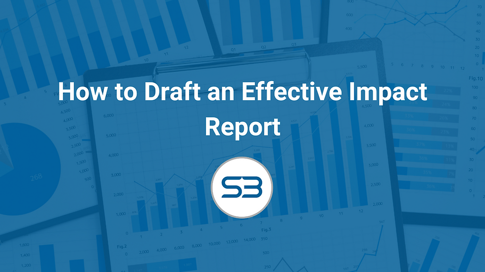 As a charity, it's crucial to know how to draft an effective impact report.