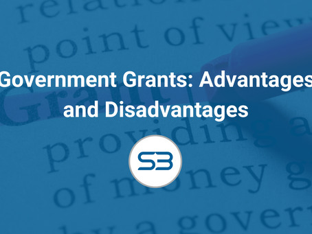 Government Grants: Advantages and Disadvantages