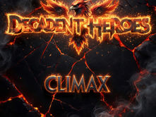Where Tone Meets Truth: Decadent Heroes Reach Their Peak on “Climax”