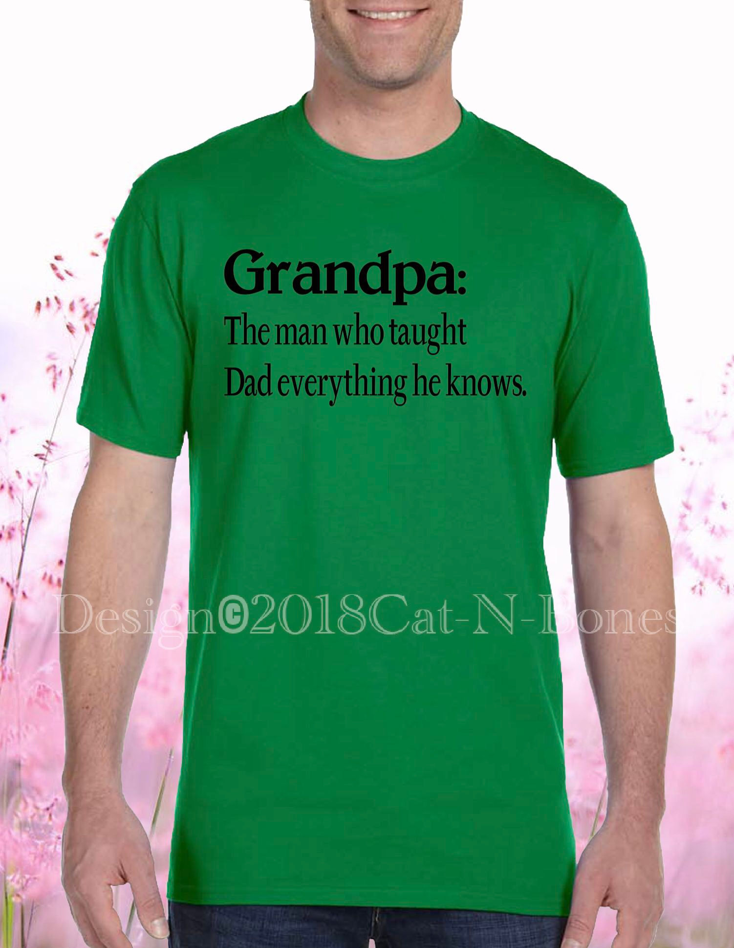 Shirts For Grandpa:  Grandpa The Man Who Taught Dad Everything He Know, Gifts