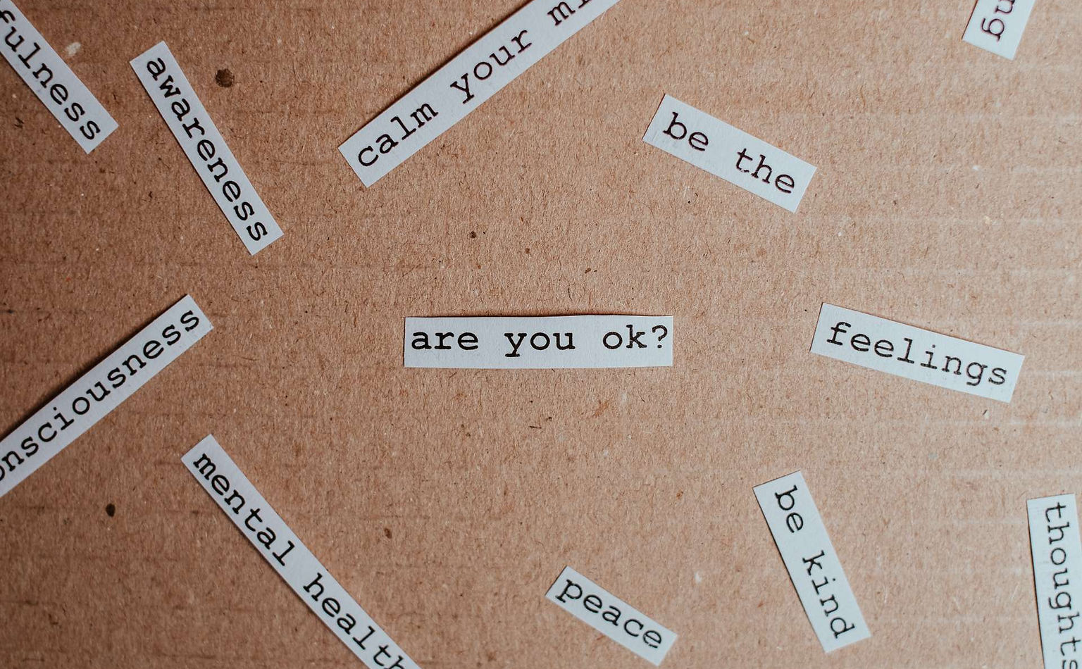 strips of paper reading are you ok, mental health, feelings, calm your mind