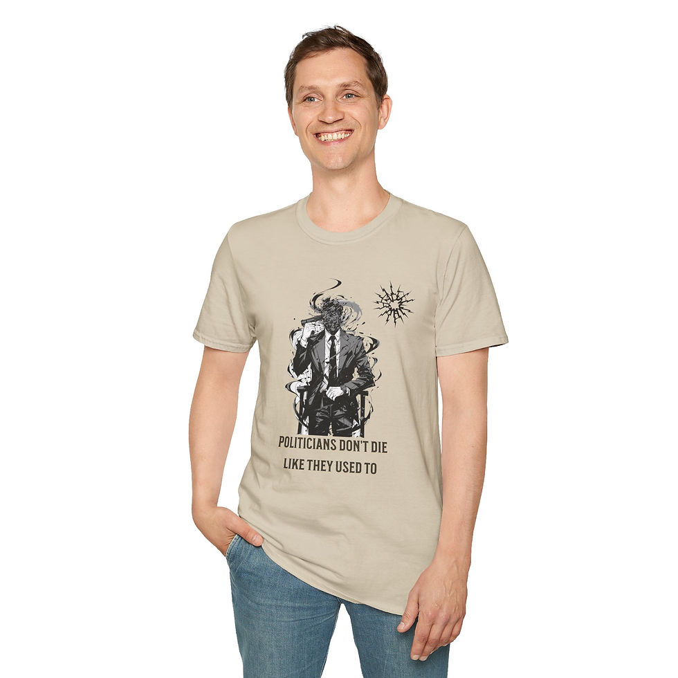 Thumbnail:  — "Politicians Don't Die Like They Used To" Graphic T-Shirt Softstyle 