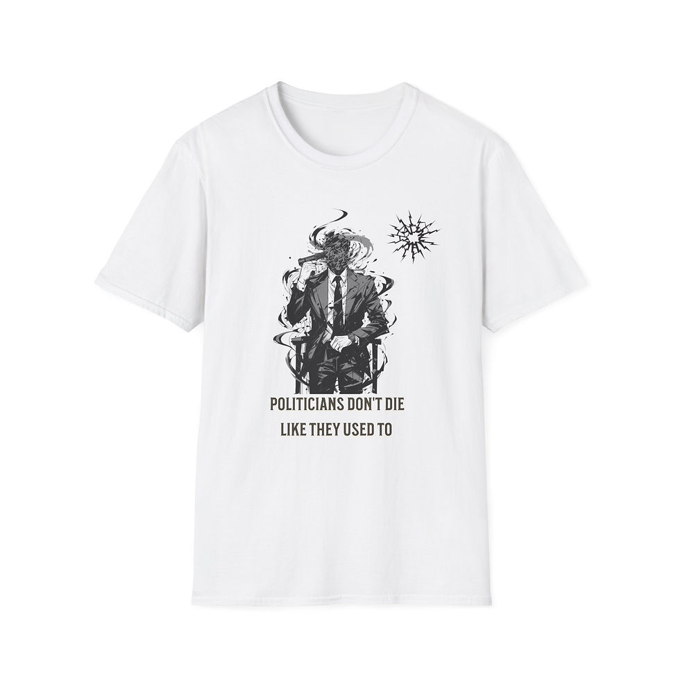 Thumbnail:  — "Politicians Don't Die Like They Used To" Graphic T-Shirt Softstyle 
